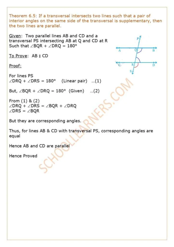 Theorem 6.5 Class 9 If a transversal intersects two lines such that a pair of interior angles on the same side of the transversal is supplementary, then the two lines are parallel.