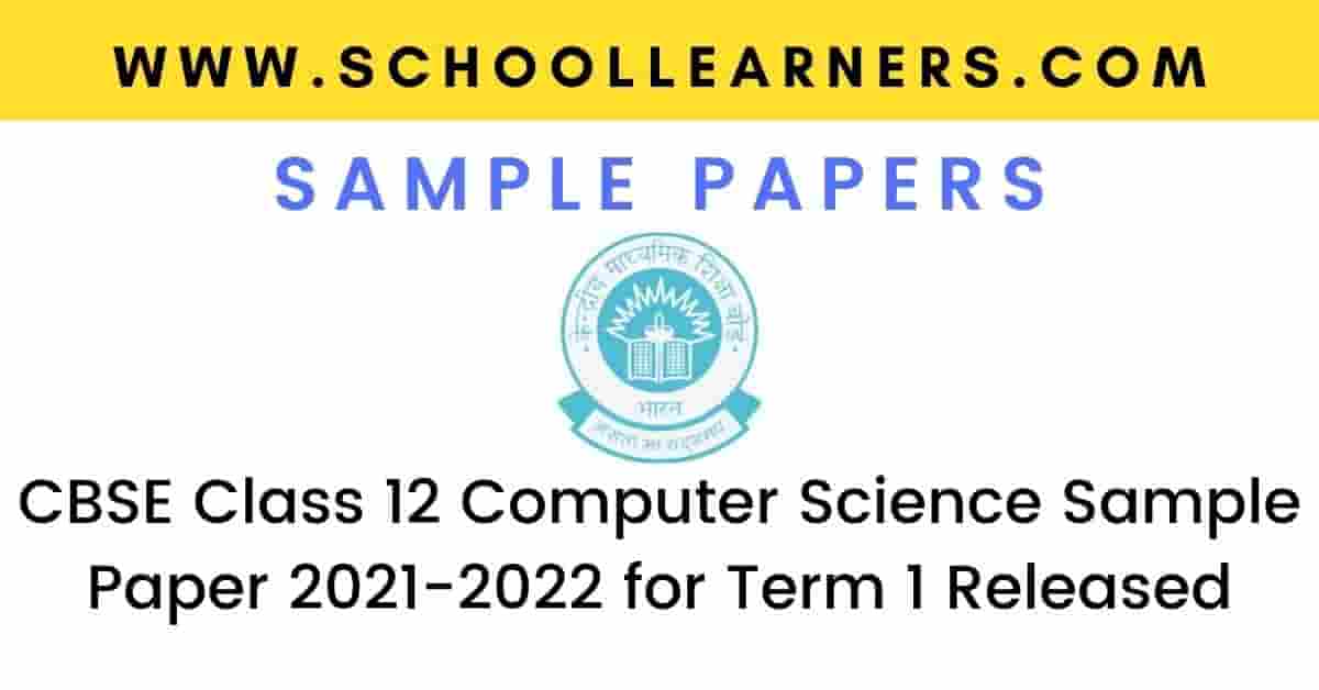 CBSE Class 12 Computer Science Sample Paper 2021-2022 For Term 1 (with ...